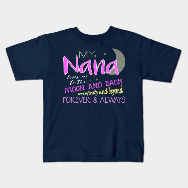 My Nana Loves Me to the Moon and Back Infinity product Kids T-Shirt by nikkidawn74